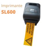 Imprimante signalétique SL600 Imprimante signalétique polyvalente