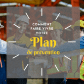 Prestations de communication sécurité Des outils pour faire vivre votre plan de prévention
